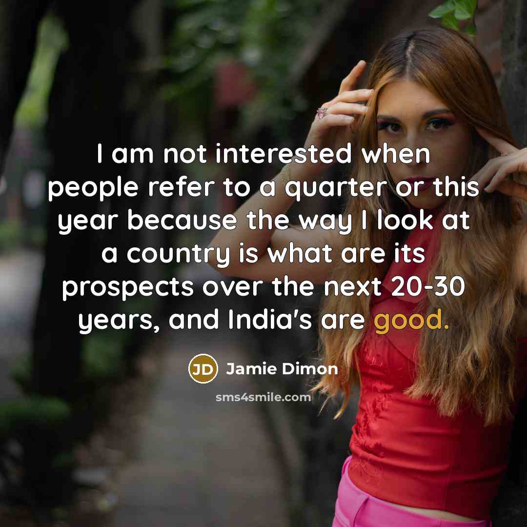 “I am not interested when people refer to a quarter…” quote by Jamie Dimon