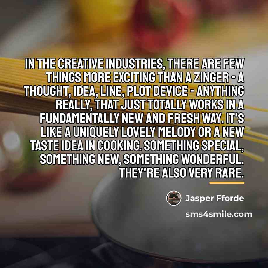 “In the creative industries, there are few things more exciting…” quote by Jasper Fforde