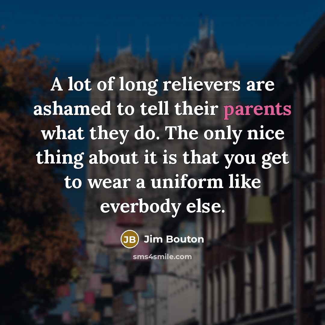 “A lot of long relievers are ashamed to tell their…” quote by Jim Bouton