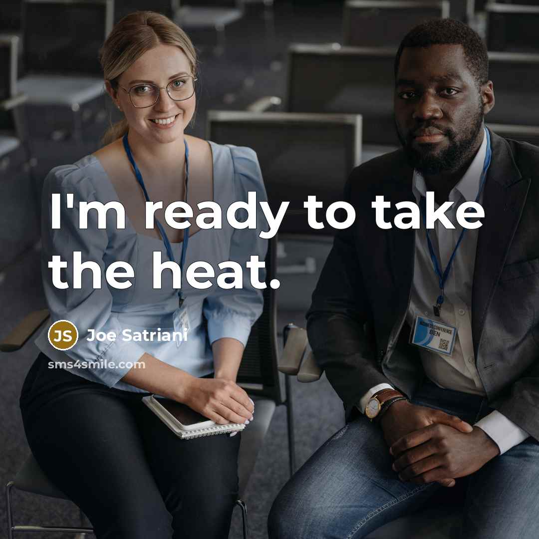 “I'm ready to take the heat.…” quote by Joe Satriani