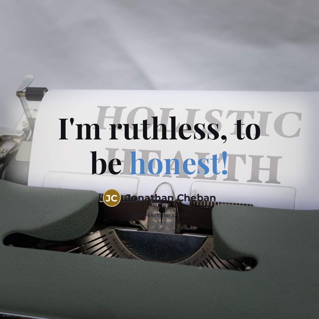 “I'm ruthless, to be honest!…” quote by Jonathan Cheban