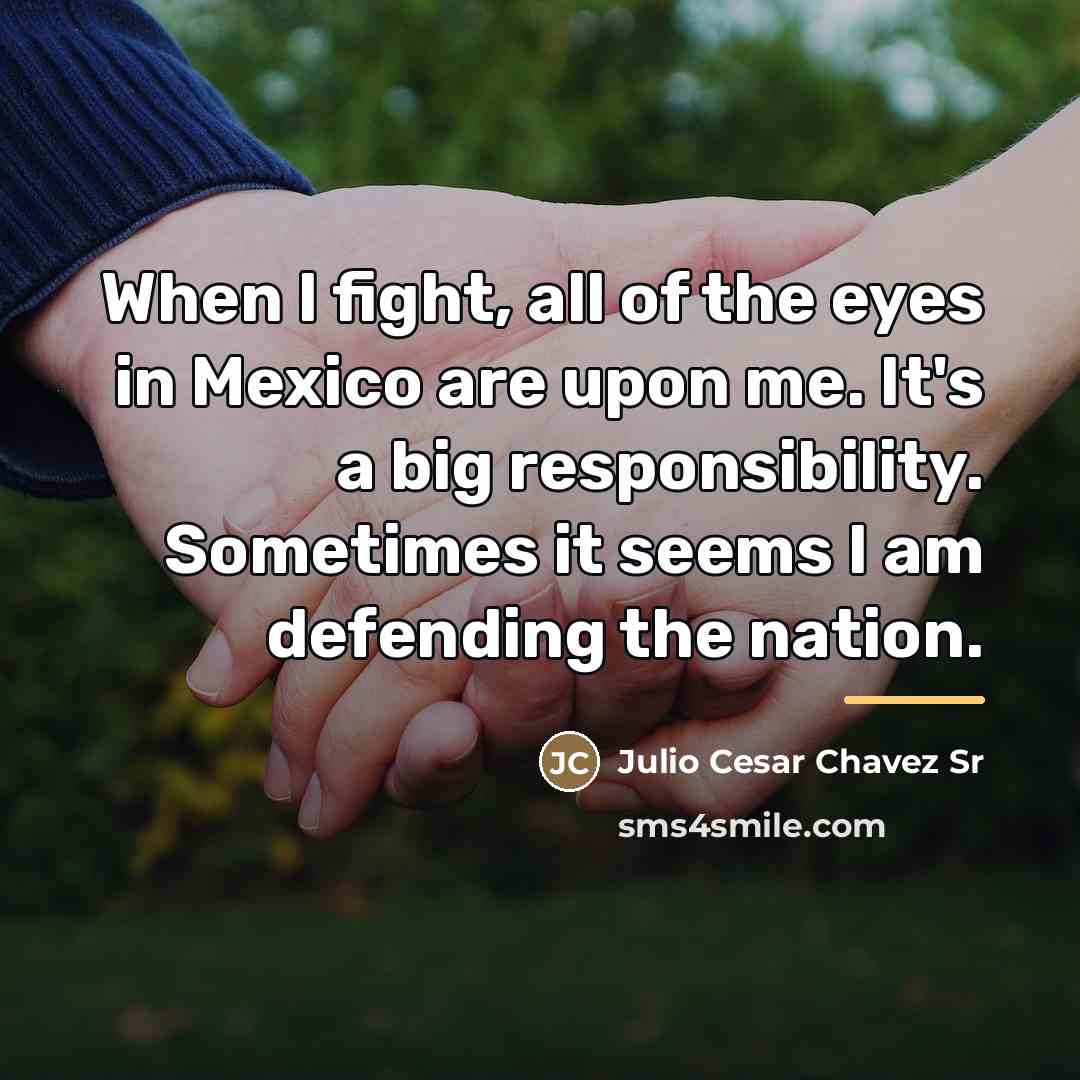 “When I fight, all of the eyes in Mexico are…” quote by Julio Cesar Chavez Sr