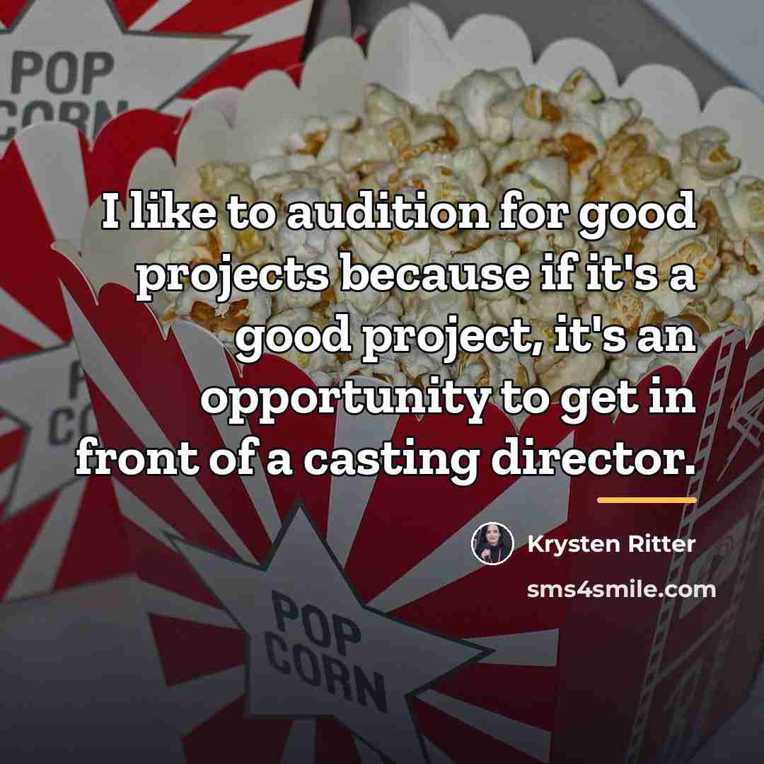 “I like to audition for good projects because if it's…” quote by Krysten Ritter