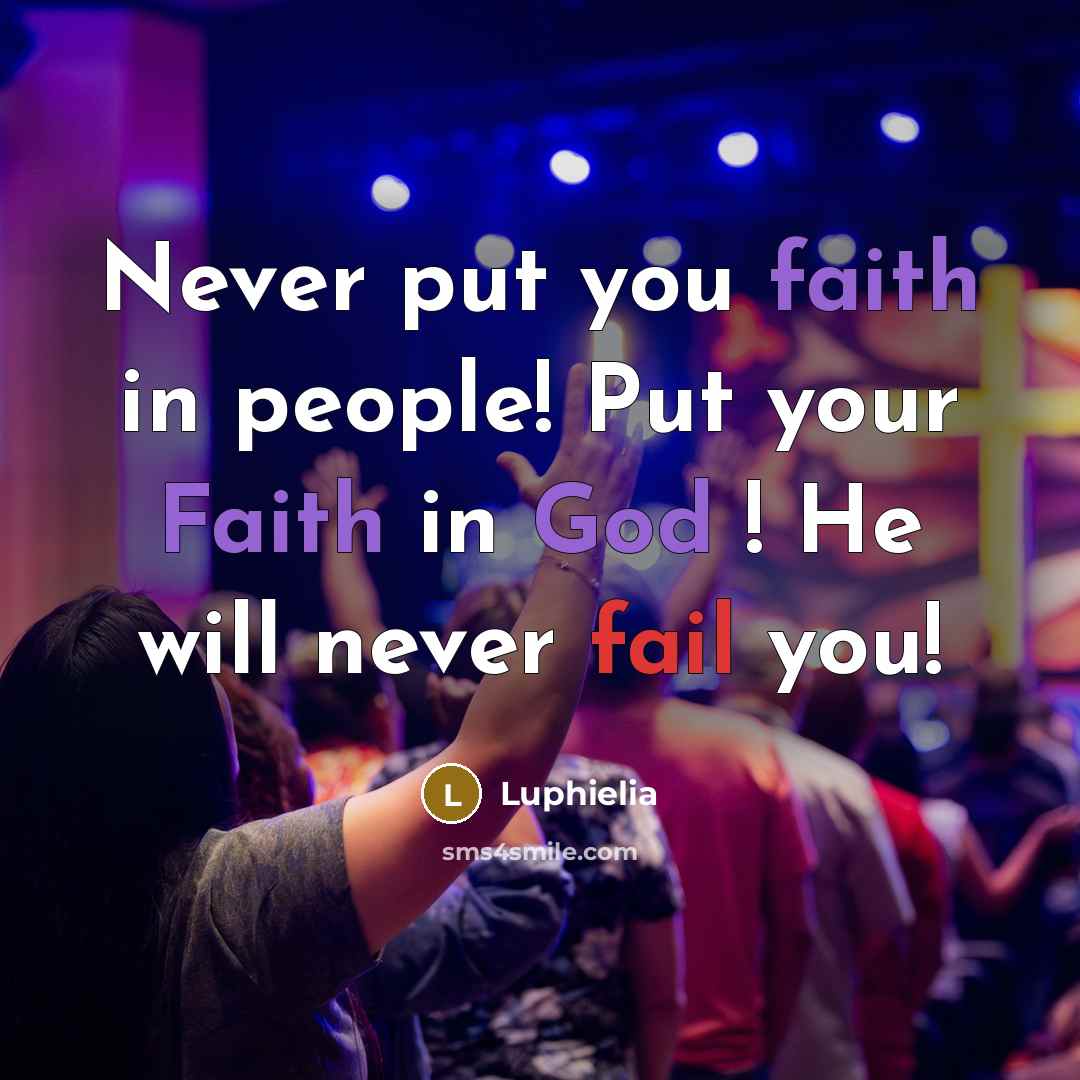 “Never put you faith in people! Put your Faith in…” quote by Luphielia