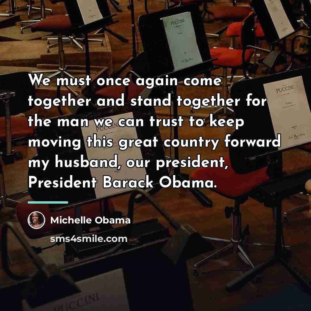 “We must once again come together and stand together for…” quote by Michelle Obama