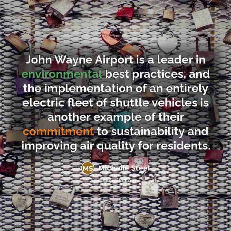 “John Wayne Airport is a leader in environmental best practices,…” quote by Michelle Steel