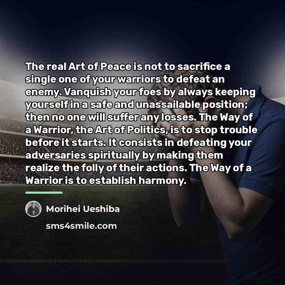 “The real Art of Peace is not to sacrifice a…” quote by Morihei Ueshiba