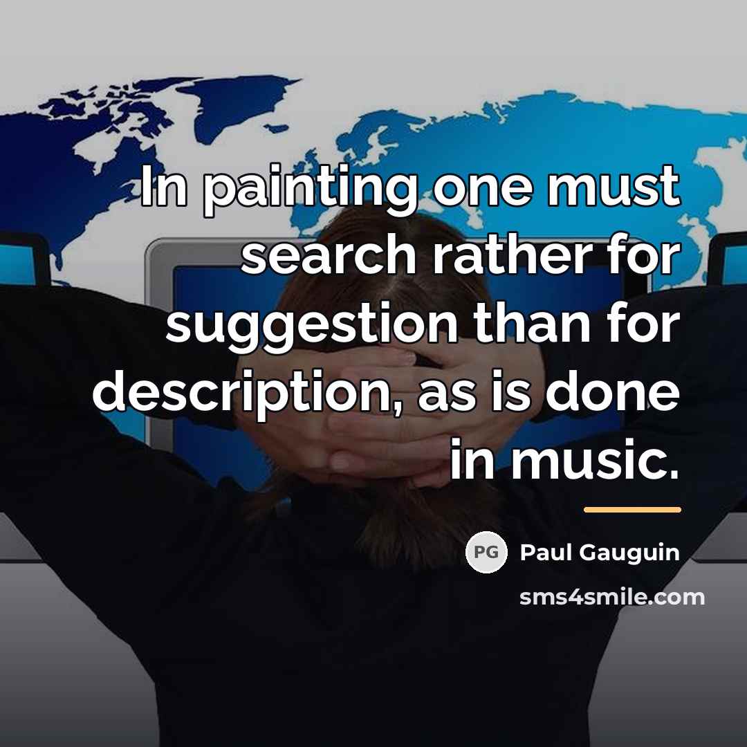 “In painting one must search rather for suggestion than for…” quote by Paul Gauguin