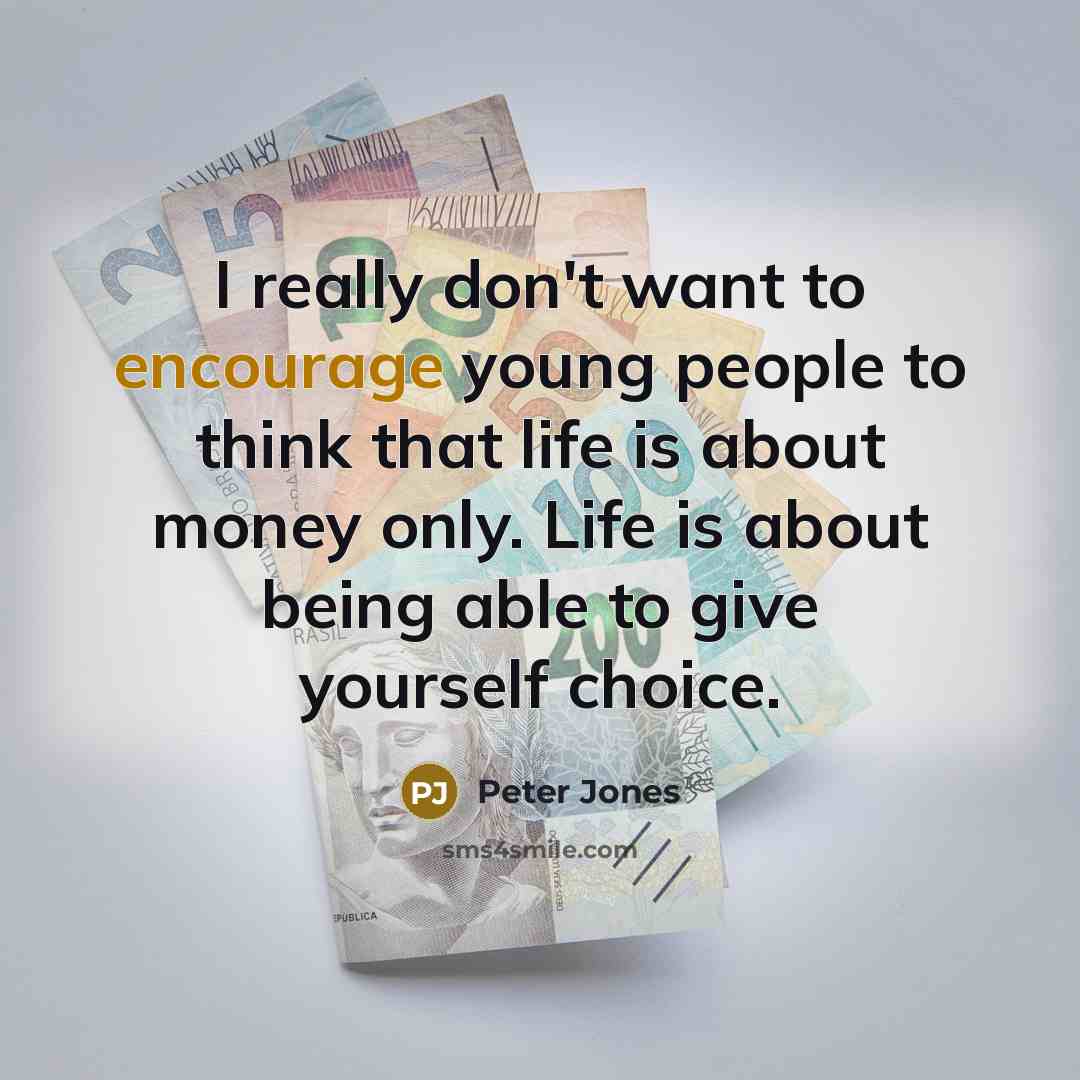 “I really don't want to encourage young people to think…” quote by Peter Jones