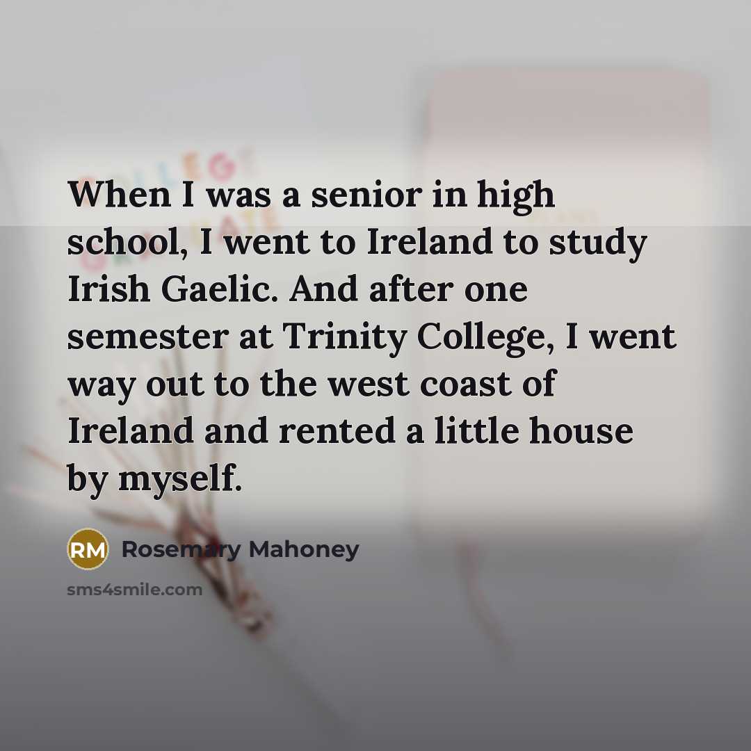 “When I was a senior in high school, I went…” quote by Rosemary Mahoney