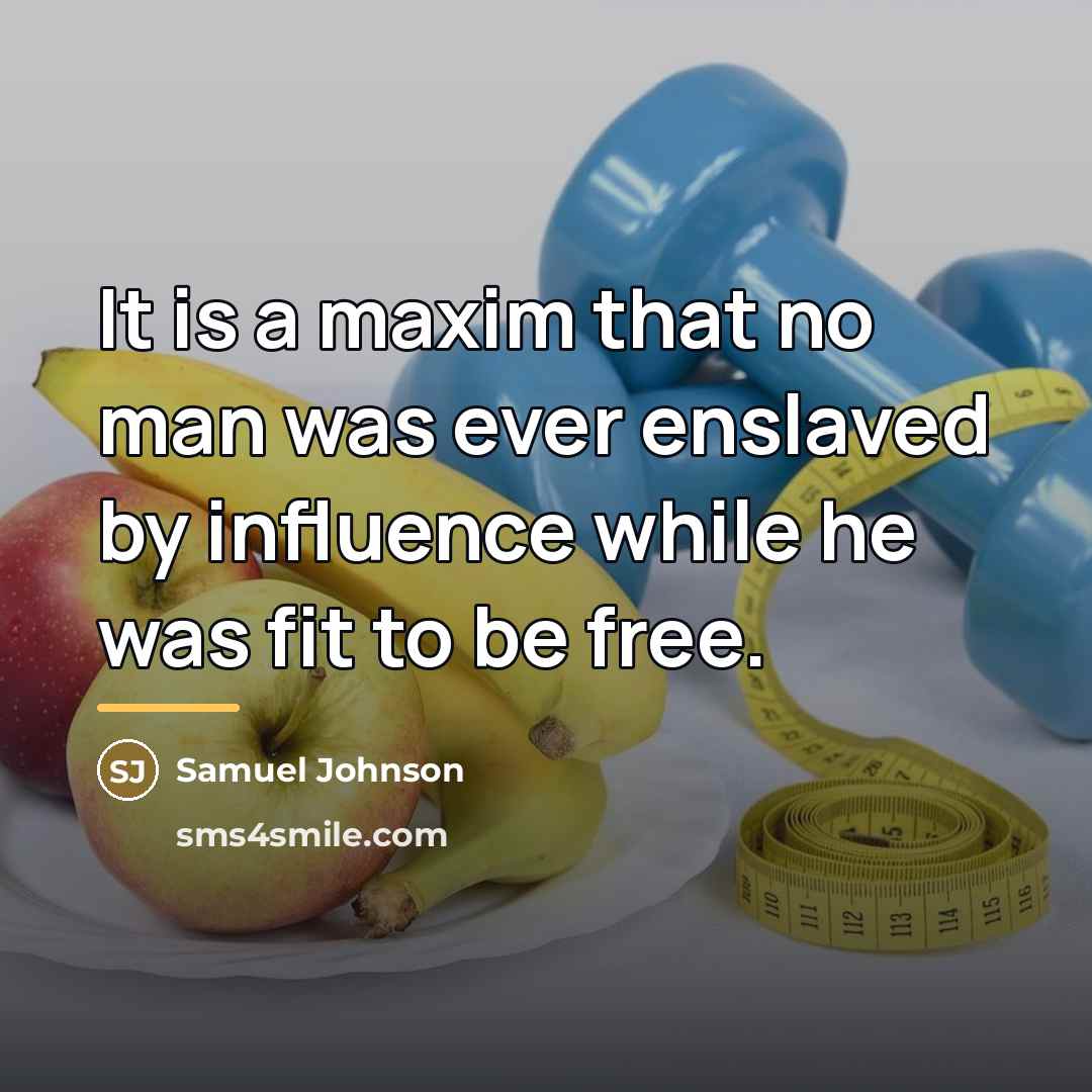 “It is a maxim that no man was ever enslaved…” quote by Samuel Johnson
