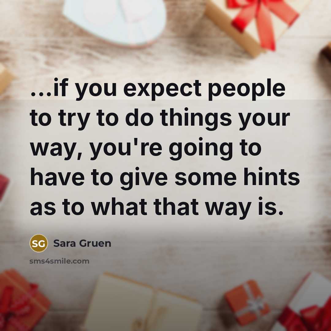 “...if you expect people to try to do things your…” quote by Sara Gruen