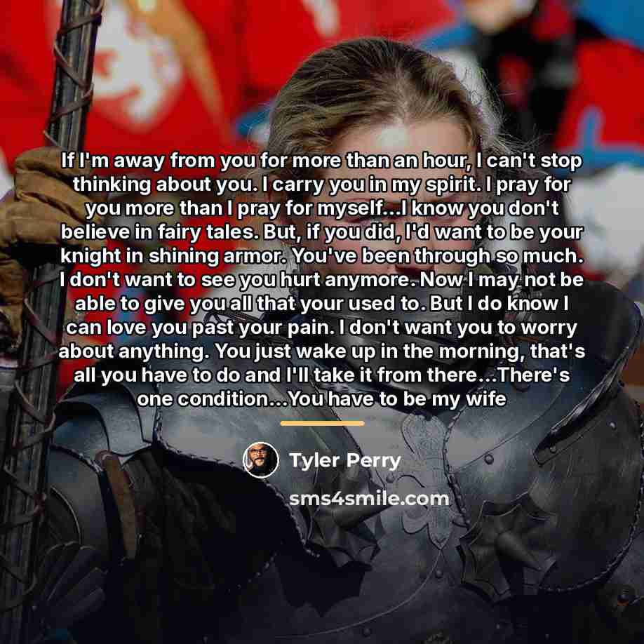“If I'm away from you for more than an hour,…” quote by Tyler Perry