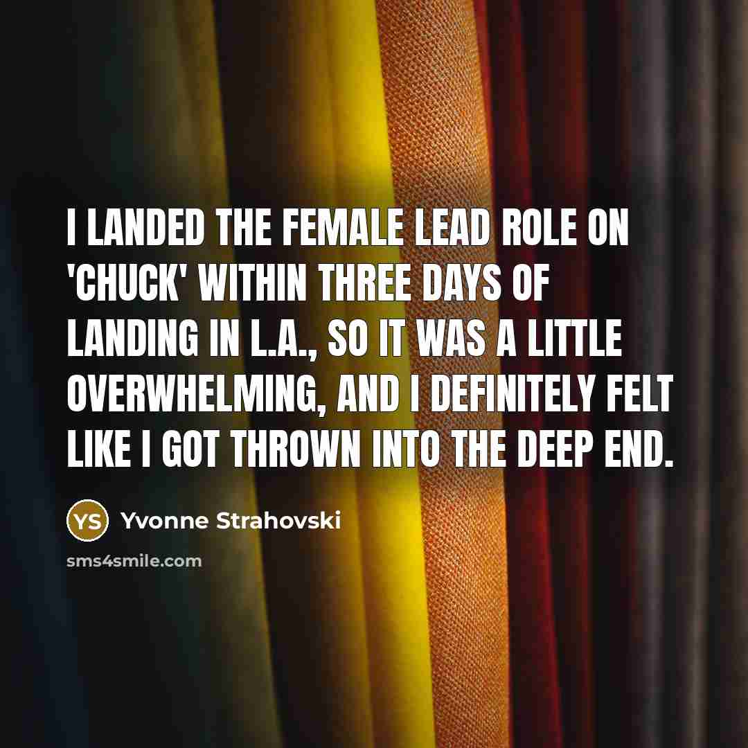 “I landed the female lead role on 'Chuck' within three…” quote by Yvonne Strahovski