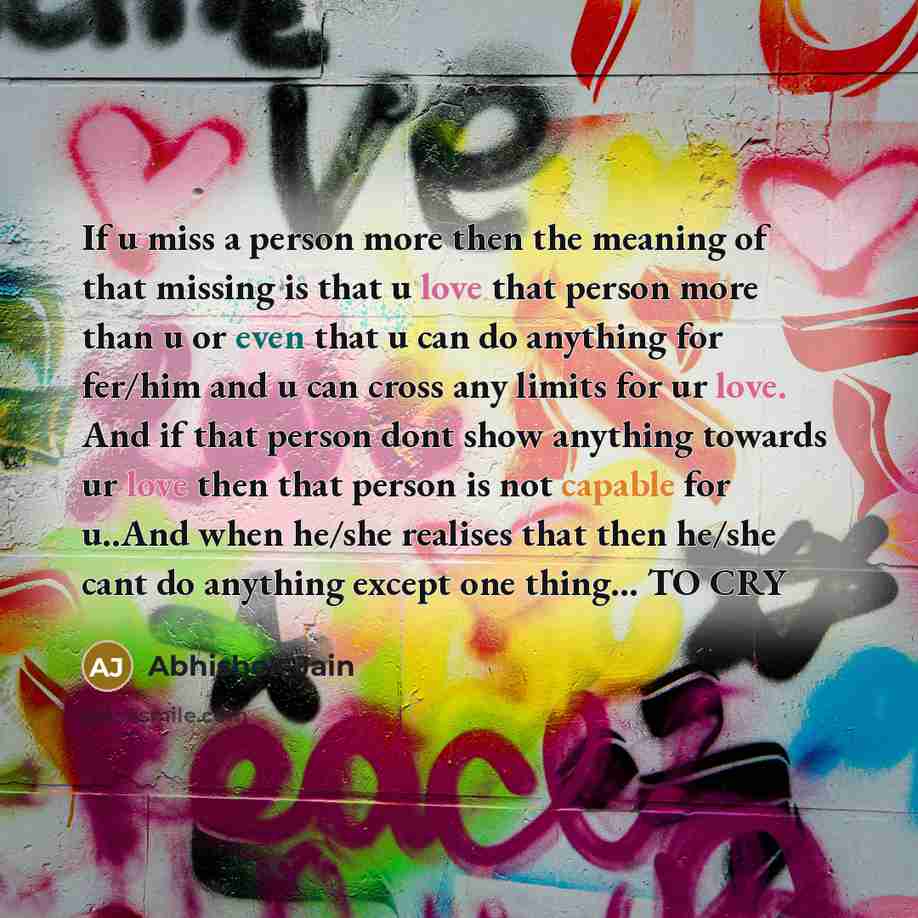 “If u miss a person more then the meaning of…” quote by Abhishek Jain