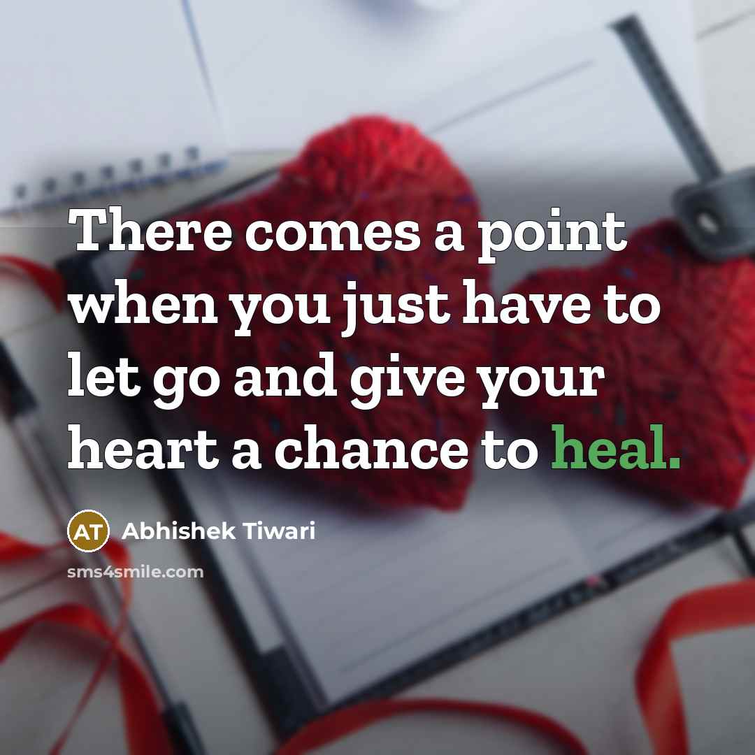 “There comes a point when you just have to let…” quote by Abhishek Tiwari
