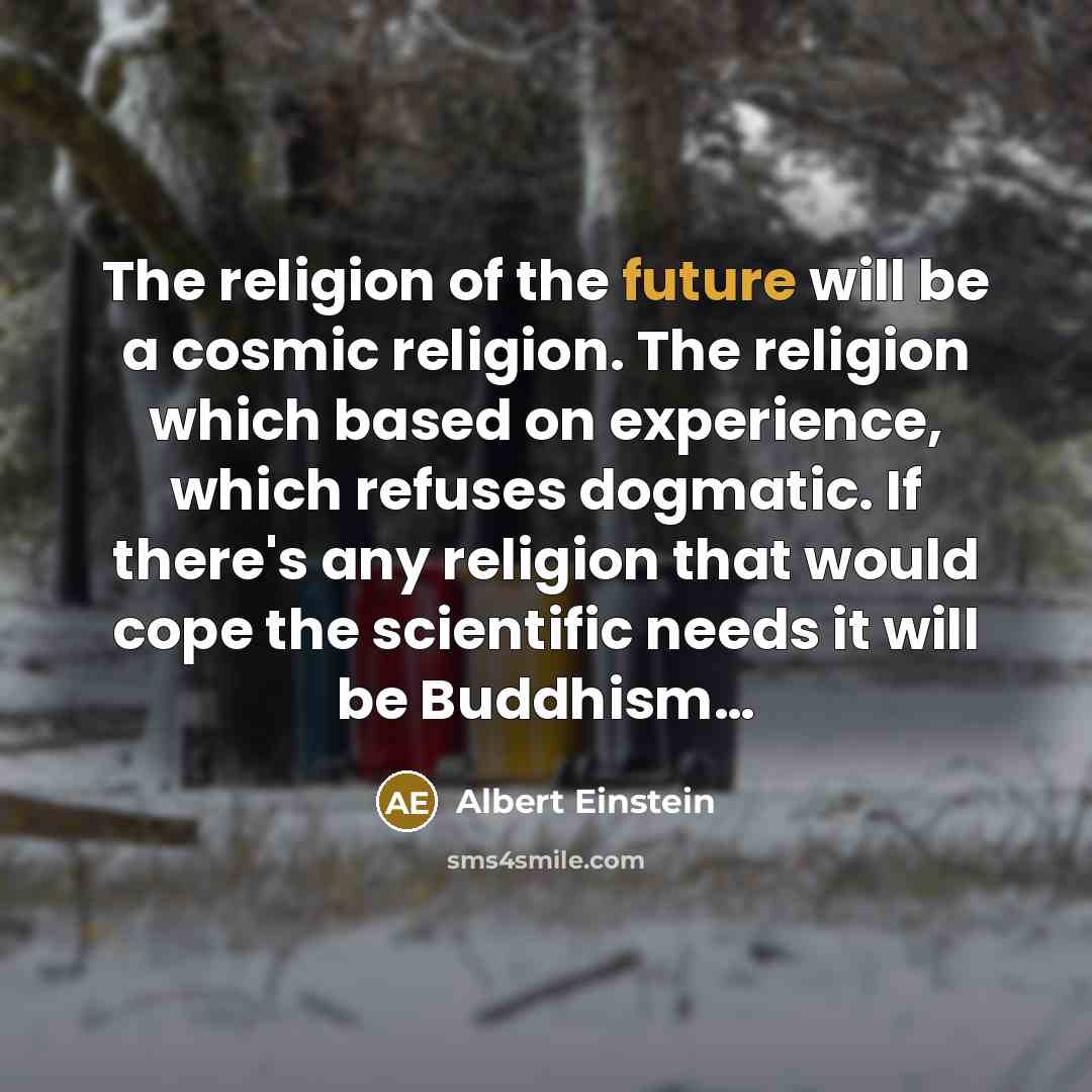 “The religion of the future will be a cosmic religion.…” quote by Albert Einstein