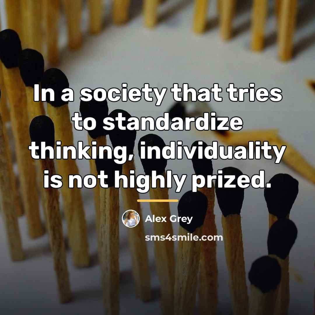 “In a society that tries to standardize thinking, individuality is…” quote by Alex Grey