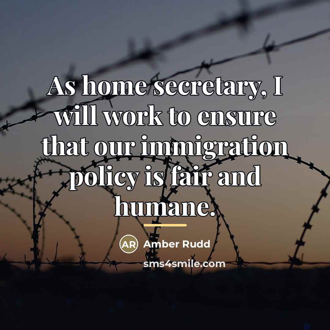 “As home secretary, I will work to ensure that our…” quote by Amber Rudd