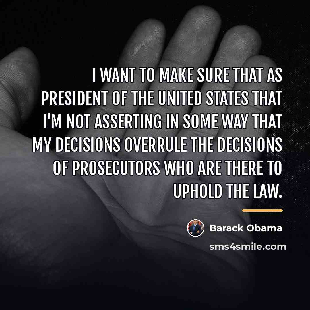 “I want to make sure that as president of the…” quote by Barack Obama