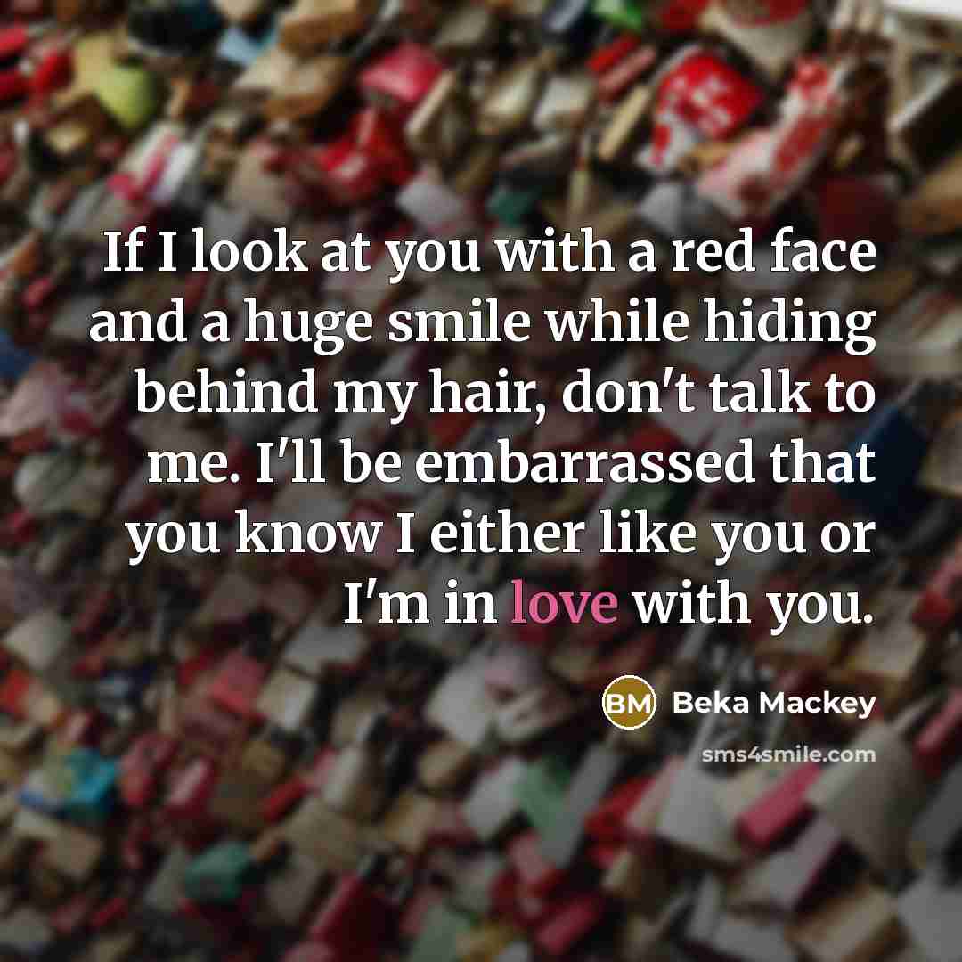 “If I look at you with a red face and…” quote by Beka Mackey