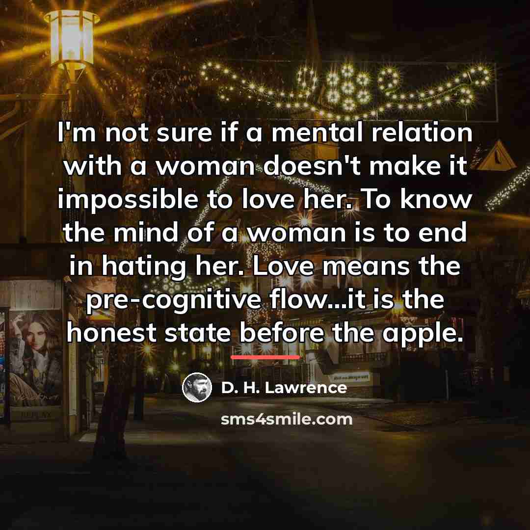 “I'm not sure if a mental relation with a woman…” quote by D. H. Lawrence