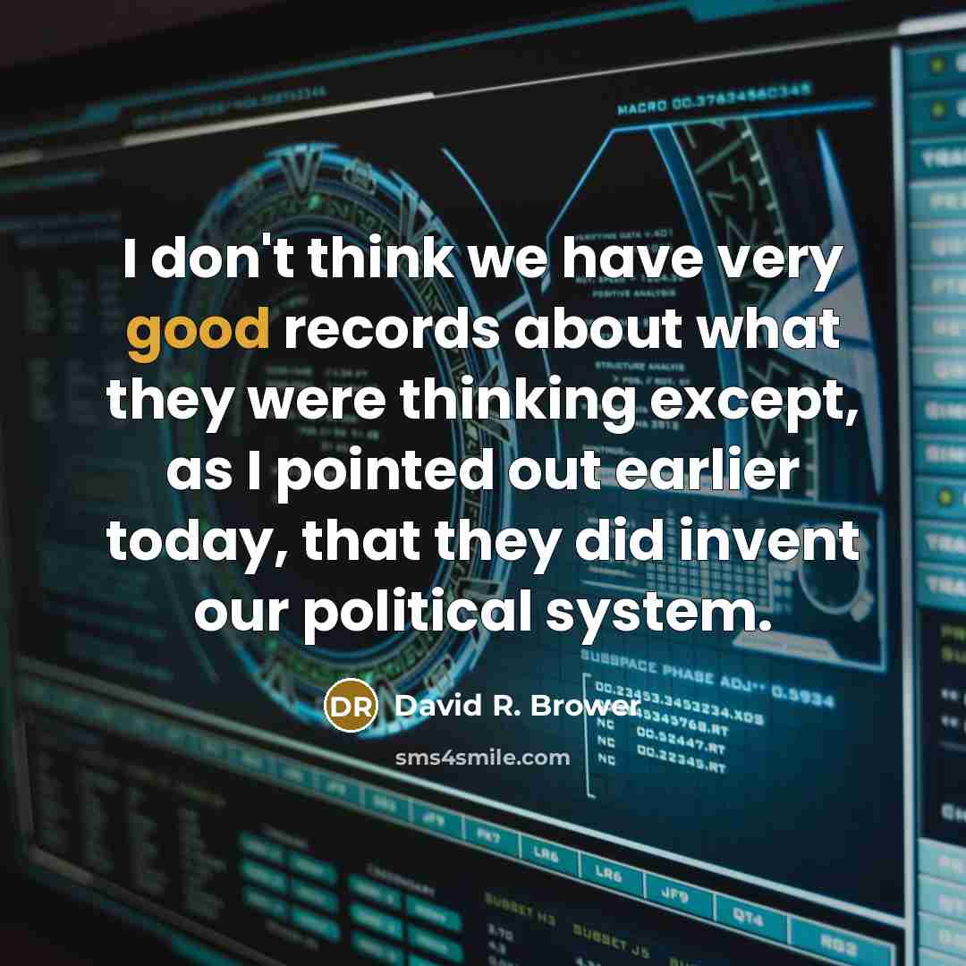 “I don't think we have very good records about what…” quote by David R. Brower