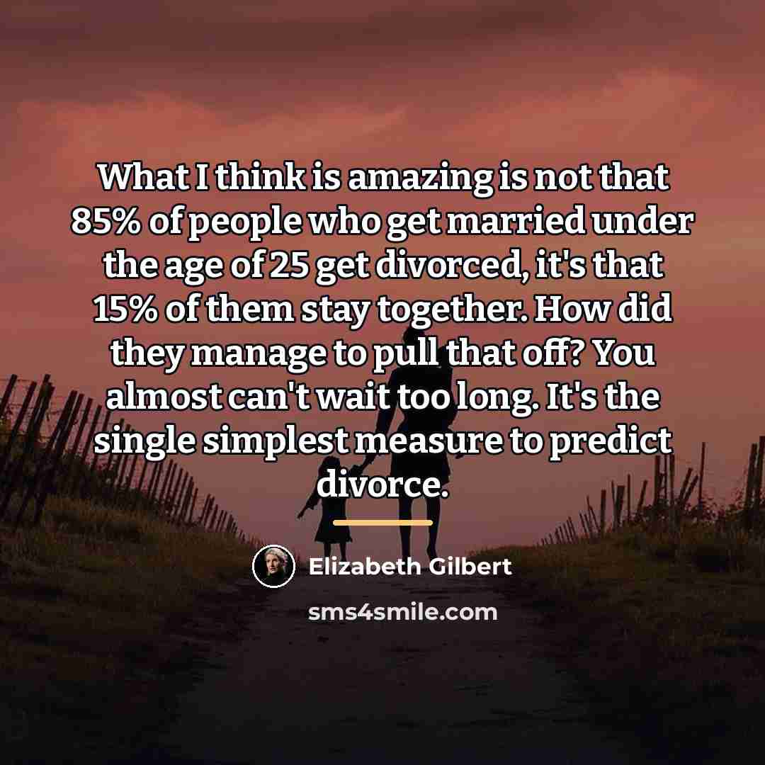 “What I think is amazing is not that 85% of…” quote by Elizabeth Gilbert