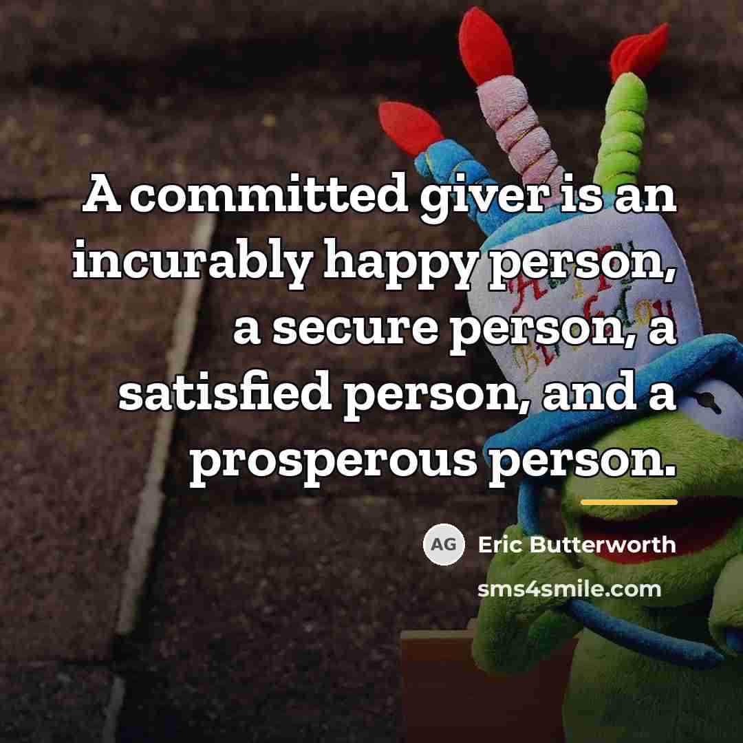 “A committed giver is an incurably happy person, a secure…” quote by Eric Butterworth