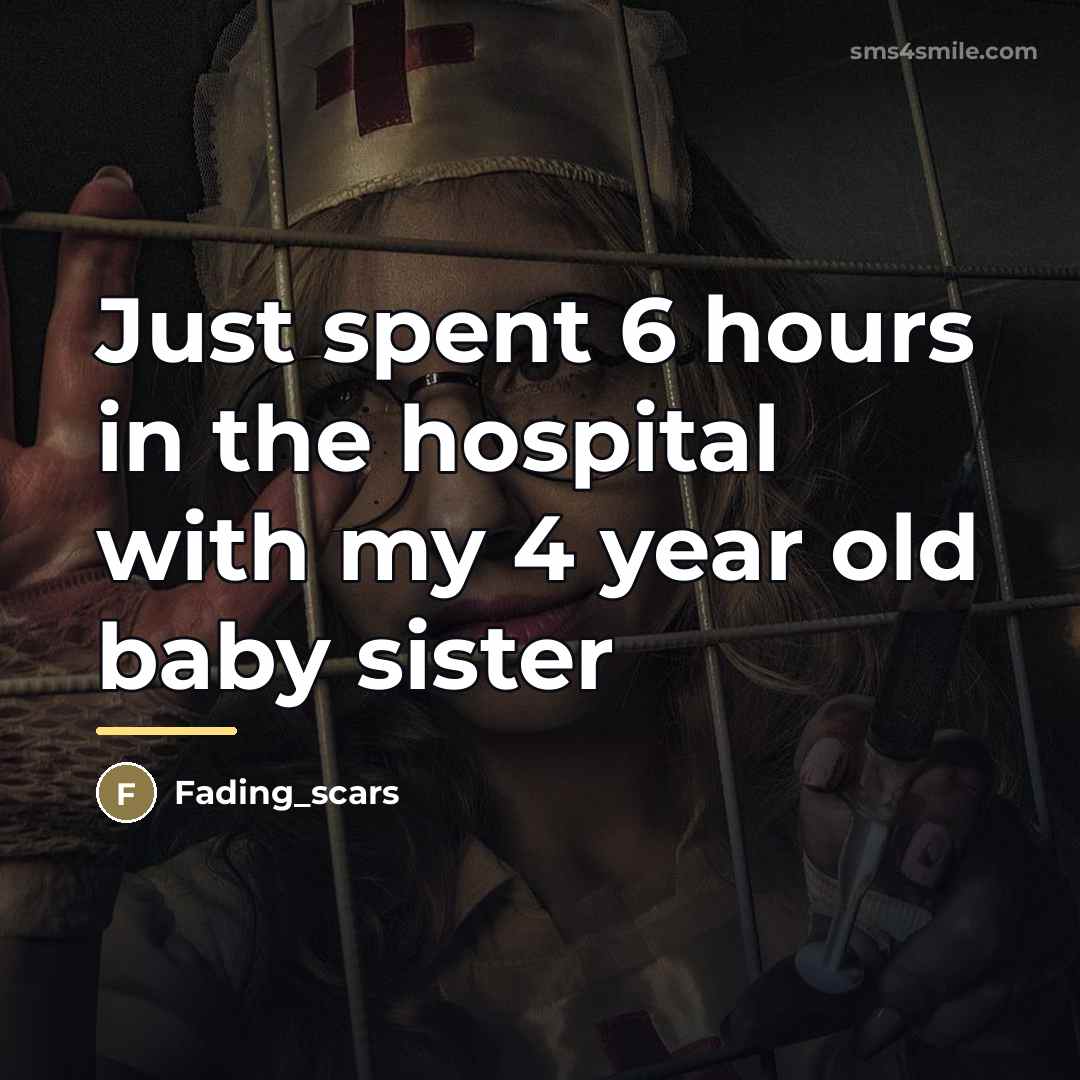 “Just spent 6 hours in the hospital with my 4…” quote by Fading_scars