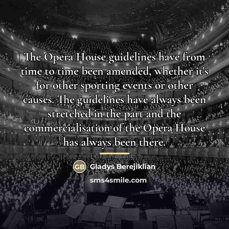“The Opera House guidelines have from time to time been…” quote by Gladys Berejiklian