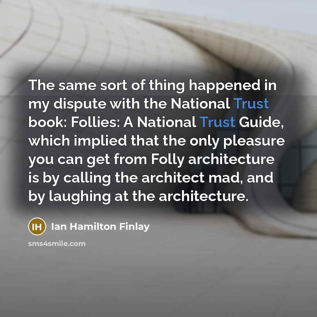 “The same sort of thing happened in my dispute with…” quote by Ian Hamilton Finlay