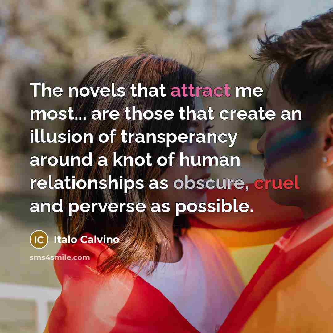 “The novels that attract me most... are those that create…” quote by Italo Calvino