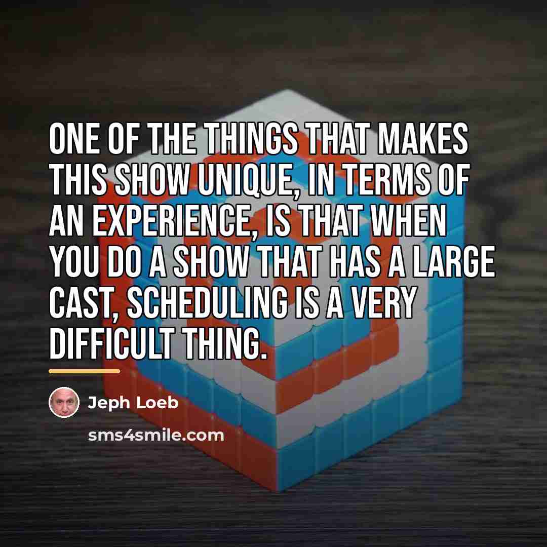 “One of the things that makes this show unique, in…” quote by Jeph Loeb
