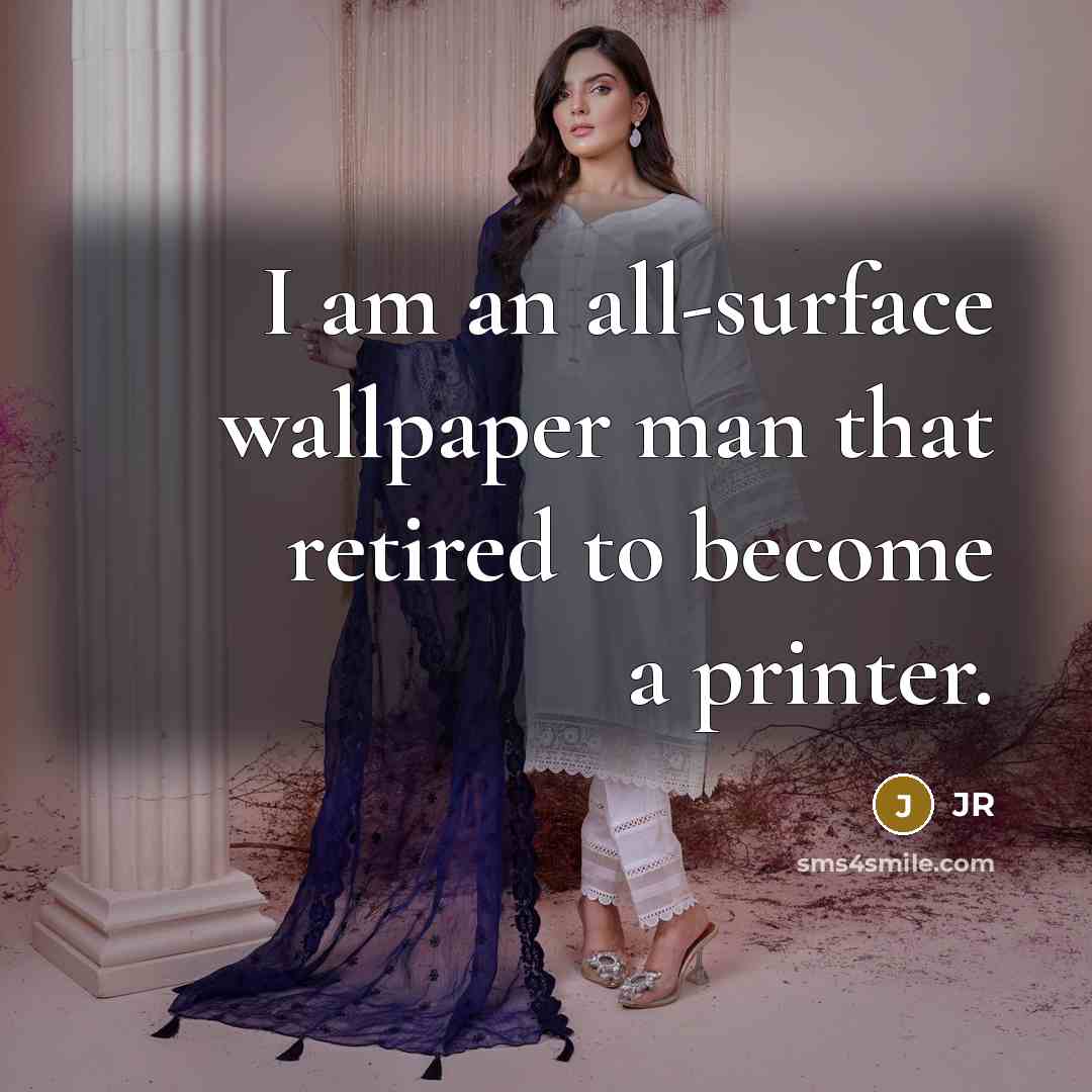 “I am an all-surface wallpaper man that retired to become…” quote by JR