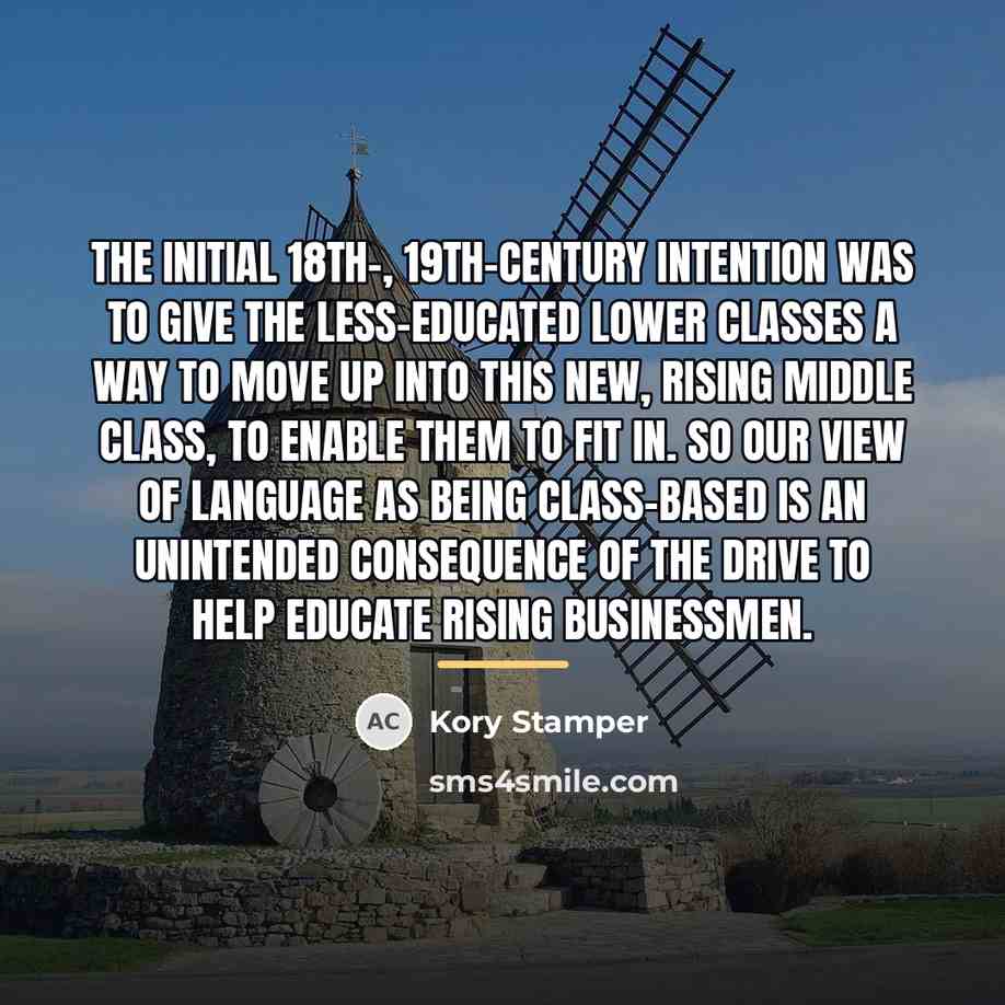 “The initial 18th-, 19th-century intention was to give the less-educated…” quote by Kory Stamper