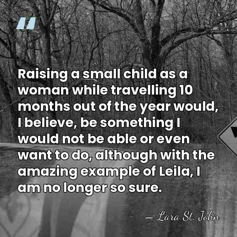 Raising a small child as a woman while travelling 10 months out&hellip; - Lara St. John