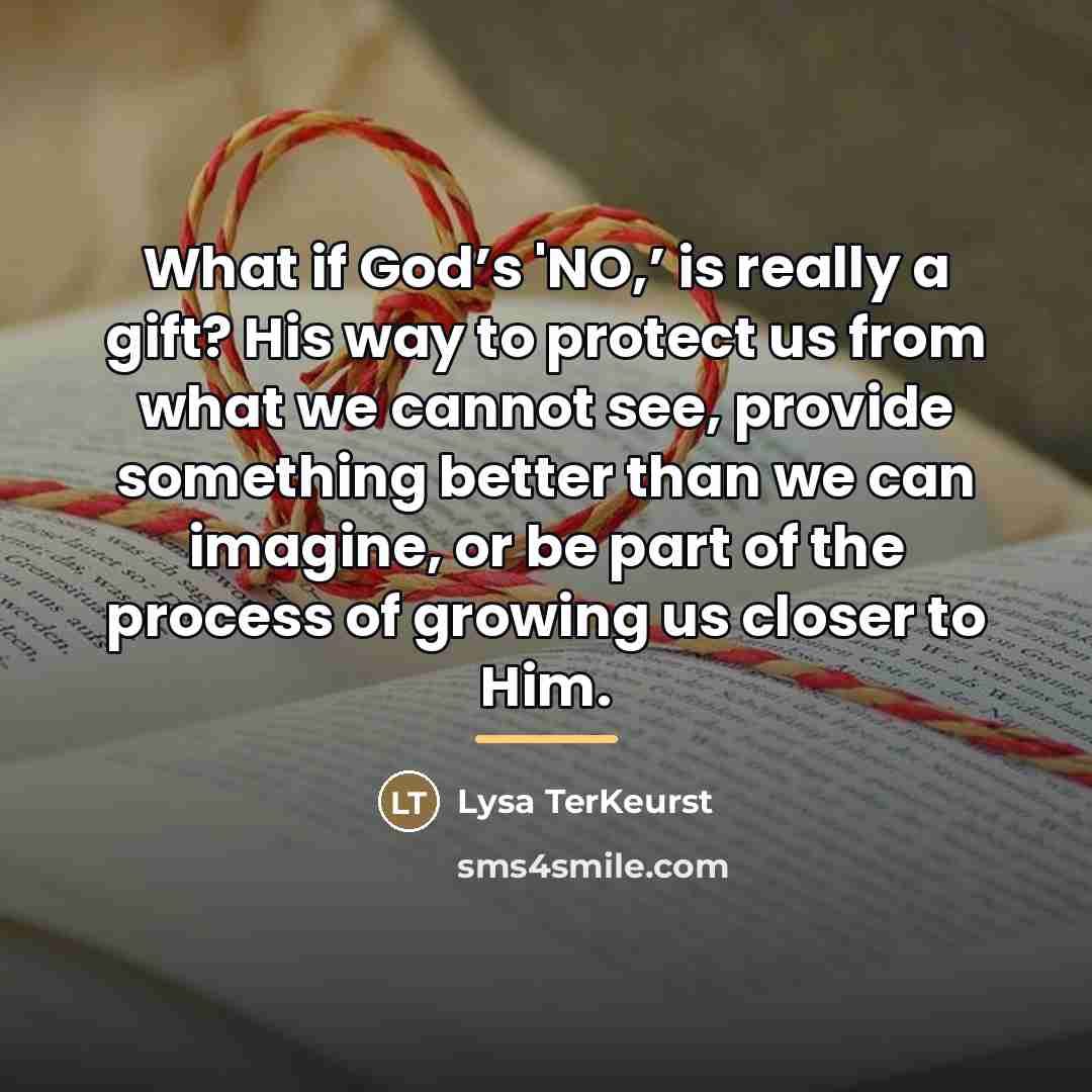“What if God’s 'NO,’ is really a gift? His way…” quote by Lysa TerKeurst