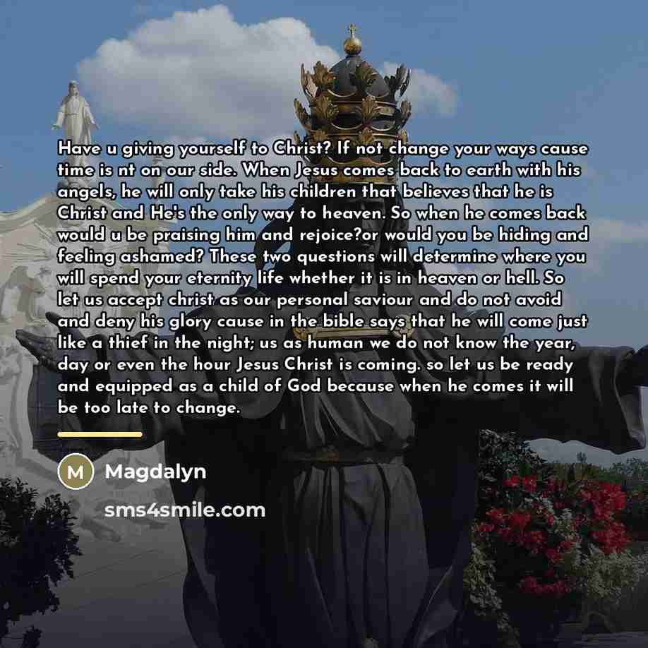 “Have u giving yourself to Christ? If not change your…” quote by Magdalyn