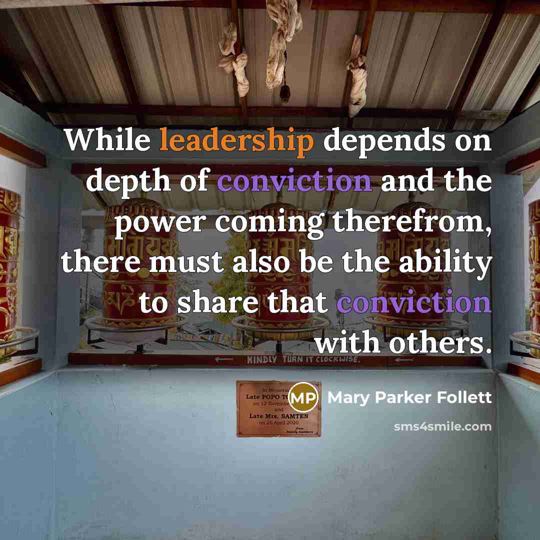 “While leadership depends on depth of conviction and the power…” quote by Mary Parker Follett