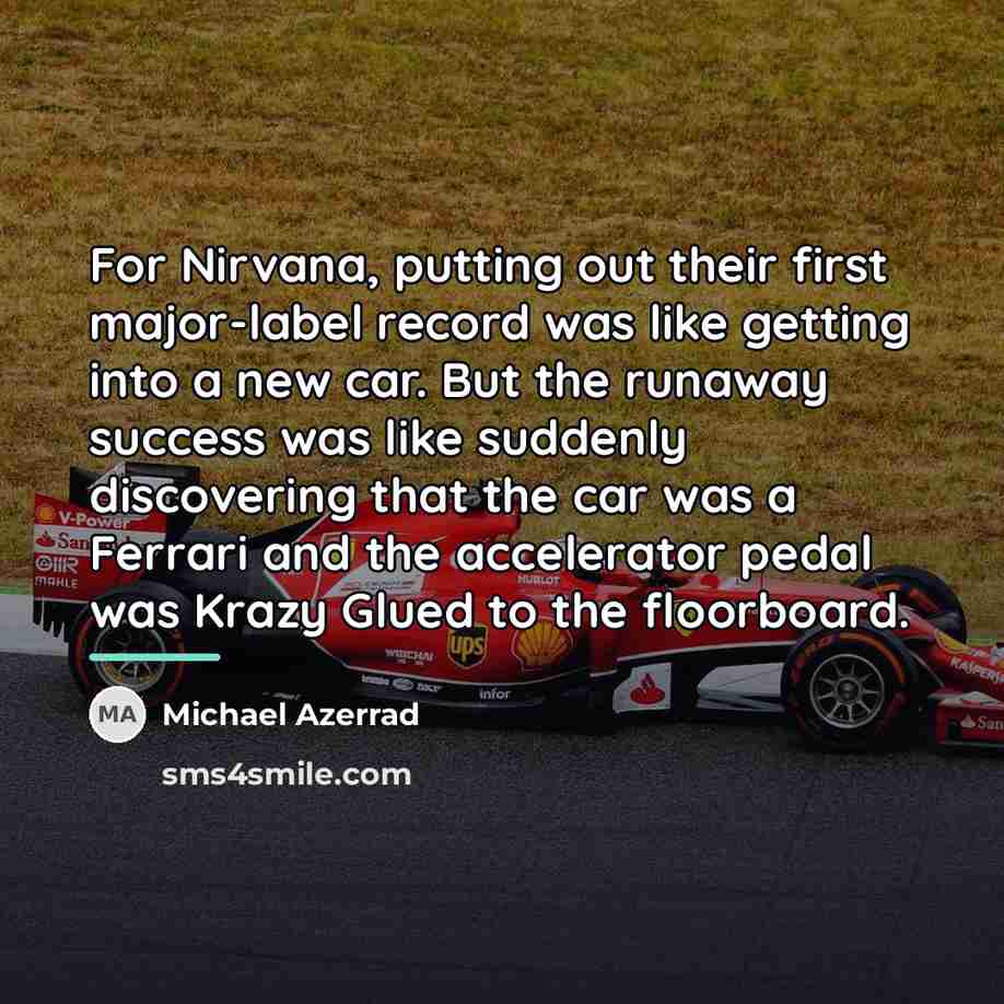 “For Nirvana, putting out their first major-label record was like…” quote by Michael Azerrad