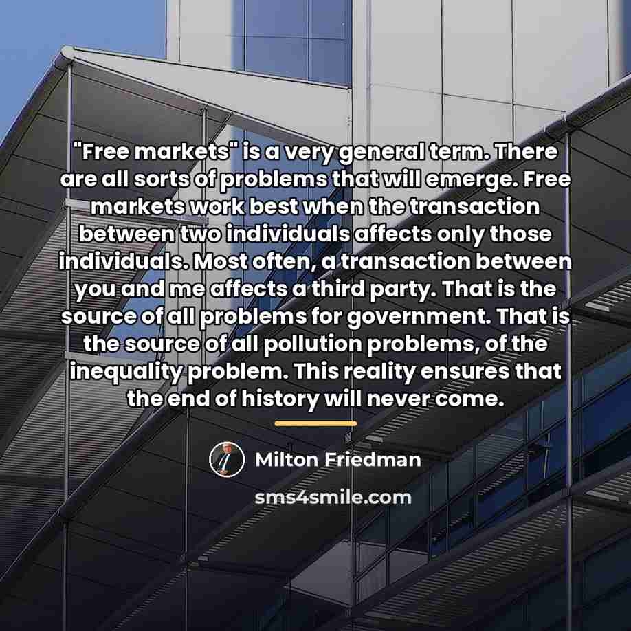 “"Free markets" is a very general term. There are all…” quote by Milton Friedman