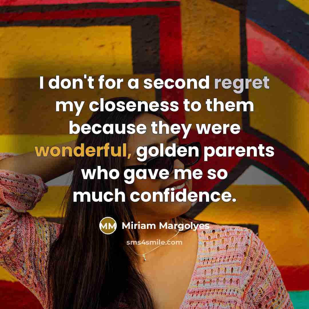 “I don't for a second regret my closeness to them…” quote by Miriam Margolyes