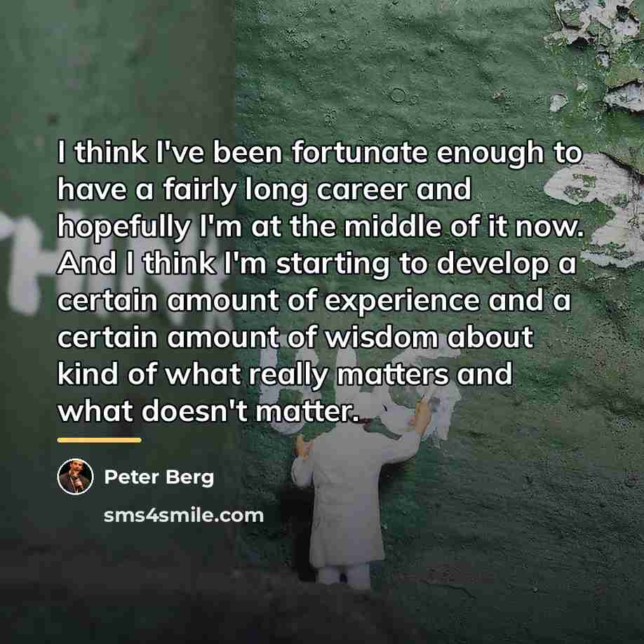 “I think I've been fortunate enough to have a fairly…” quote by Peter Berg