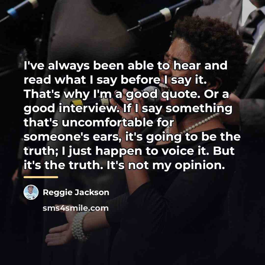 “I've always been able to hear and read what I…” quote by Reggie Jackson