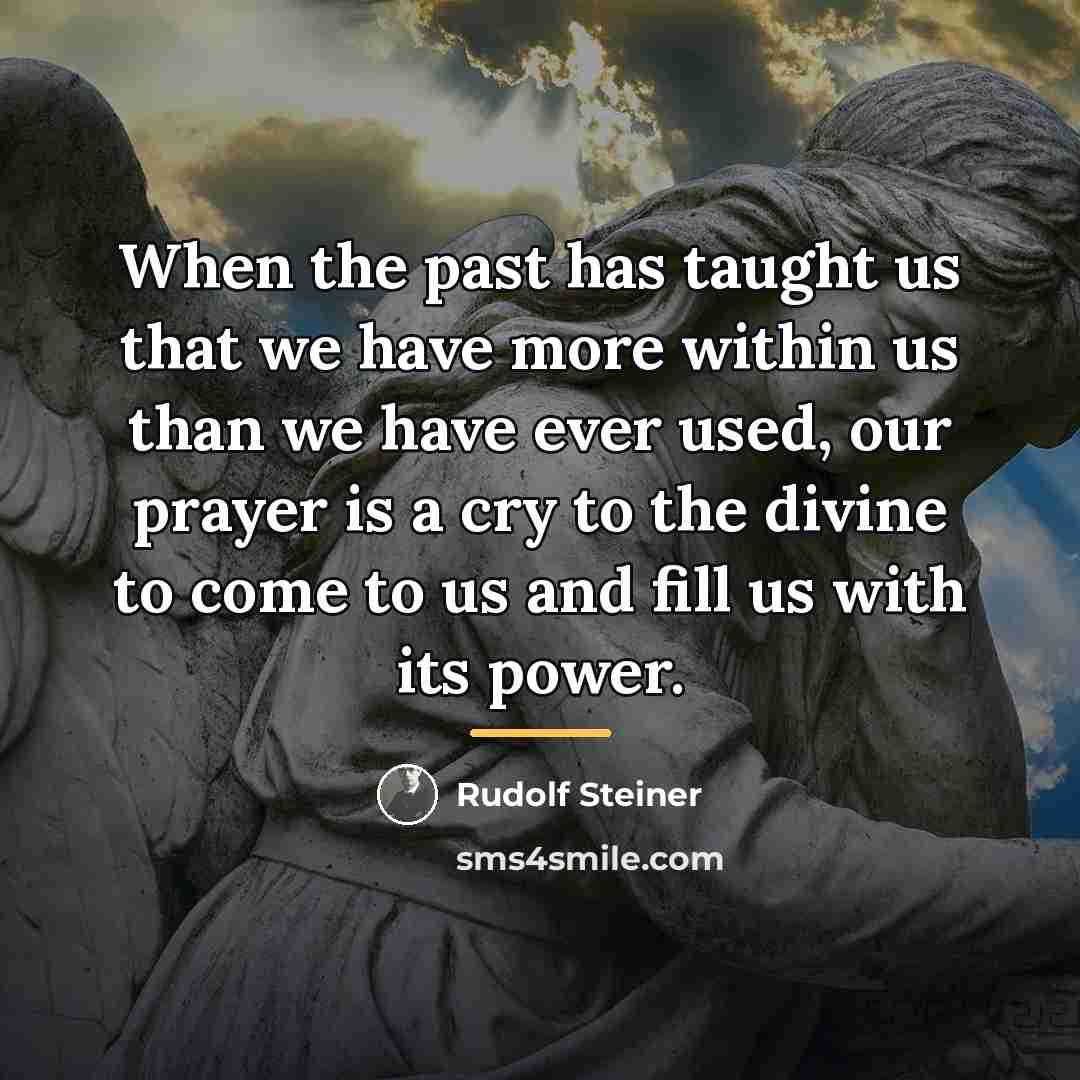 “When the past has taught us that we have more…” quote by Rudolf Steiner
