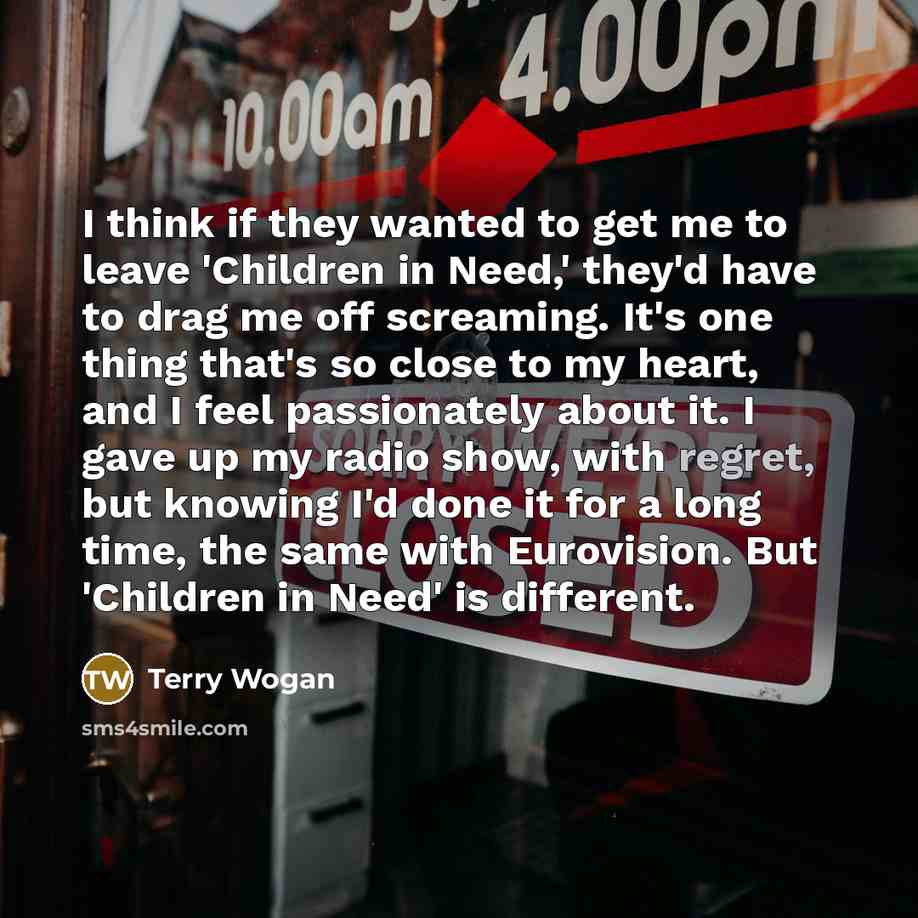 “I think if they wanted to get me to leave…” quote by Terry Wogan