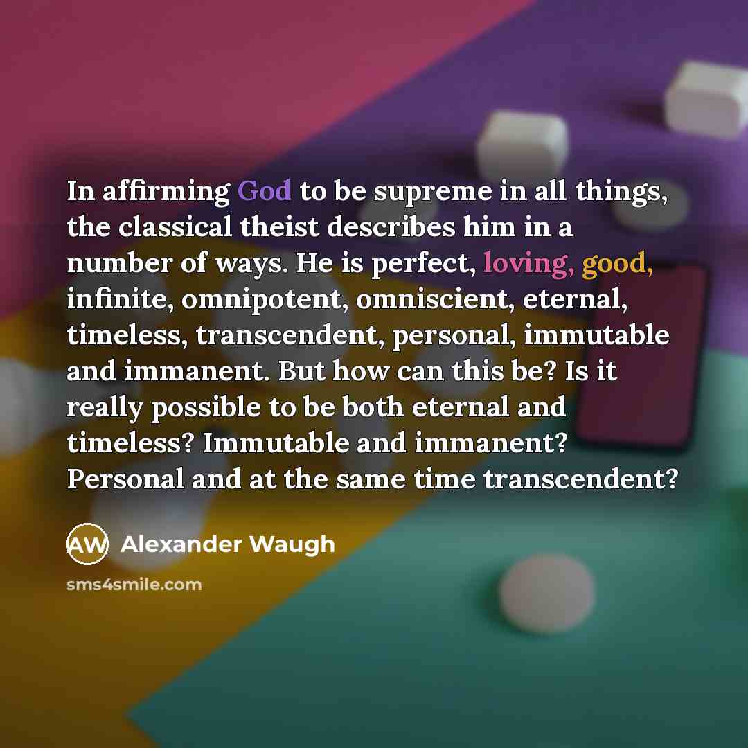 “In affirming God to be supreme in all things, the…” quote by Alexander Waugh