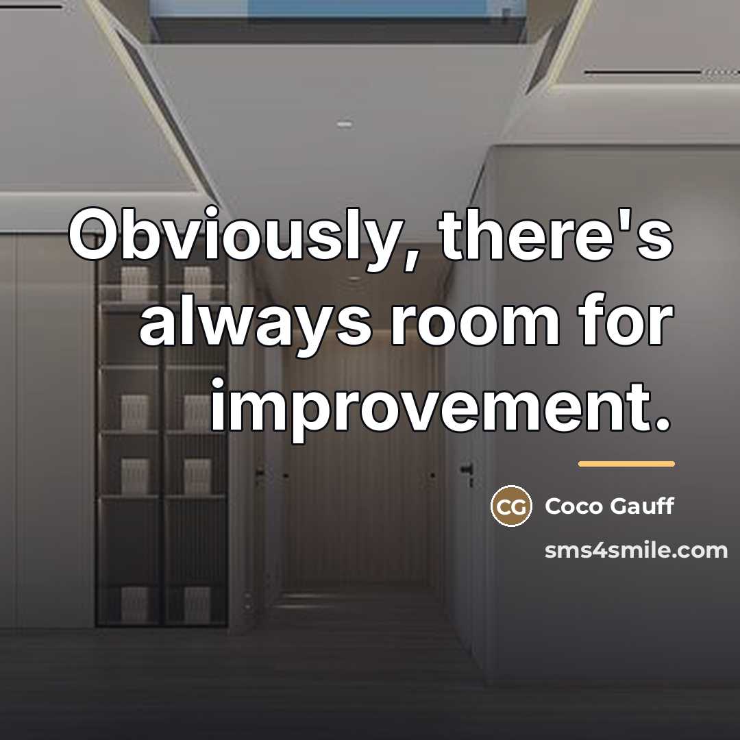 “Obviously, there's always room for improvement.…” quote by Coco Gauff