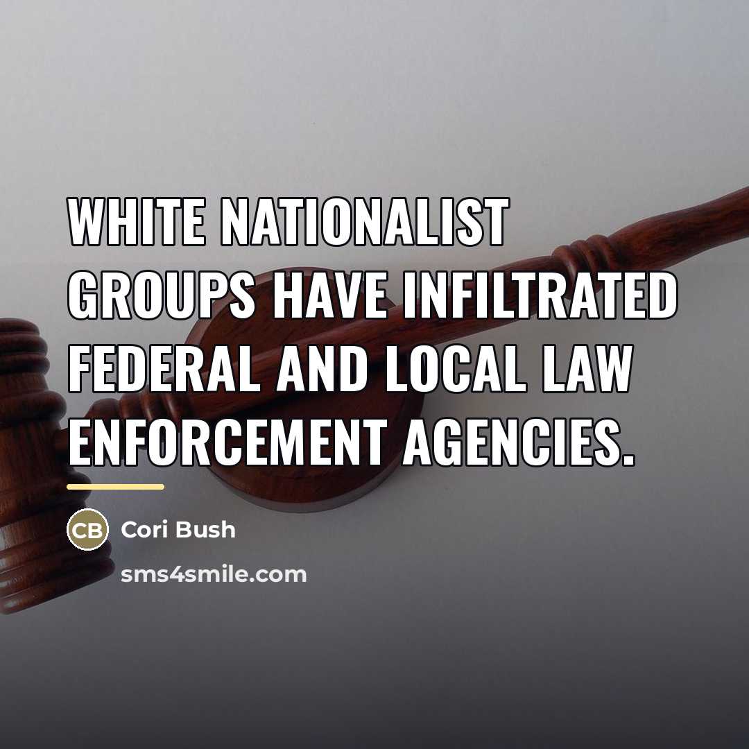 “White nationalist groups have infiltrated federal and local law enforcement…” quote by Cori Bush